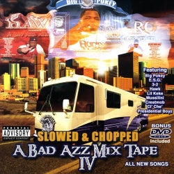 A Bad Azz Mix Tape IV: Slowed