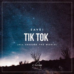 Tik Tok (All Around The World)