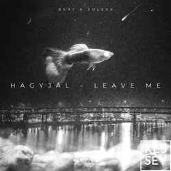 Hagyjál - Leave Me