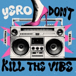 Don't Kill The Vibe
