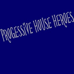 Progessive House Heroes
