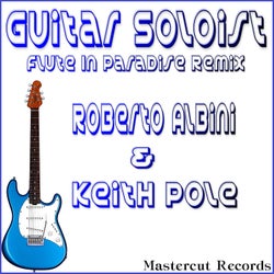 Guitar Soloist (Roberto Albini Flute in Paradise Remix)