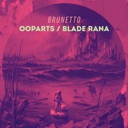 OOPARTS / BLADE RANA