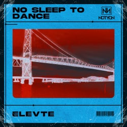 No Sleep, To Dance