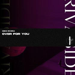 Over For You