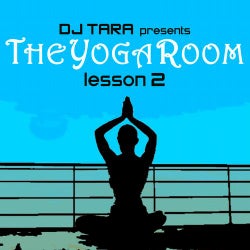 DJ Tara Presents: The Yoga Room Lesson Two
