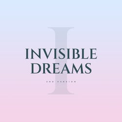 Invisible Dreams (2nd Version)