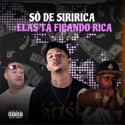 SÓ DE SIRIRICA ELAS TÁ FICANDO RICA