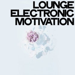 Lounge Electronic Motivation