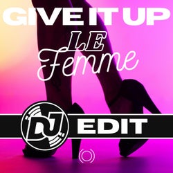 GIVE IT UP (DJ EDIT)