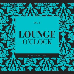 Lounge O'Clock, Vol. 3