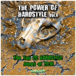 The Power of Hardstyle, Vol. 6 (The Top 20 Hardstyle Tunes of 2016)