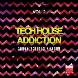 Tech House Addiction, Vol. 2 (Groovy Tech House Pleasure)