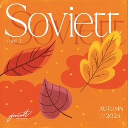 Soviett Autumn 2025, Pt. 1