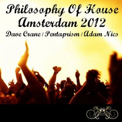 Philosophy of House: Amsterdam 2012