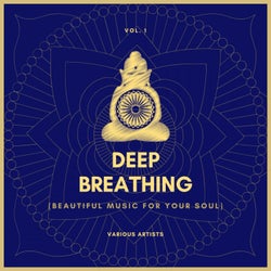 Deep Breathing (Beautiful Music For Your Soul), Vol. 1