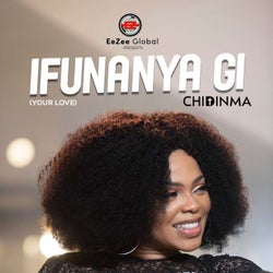 Ifunanya Gi (Your Love)