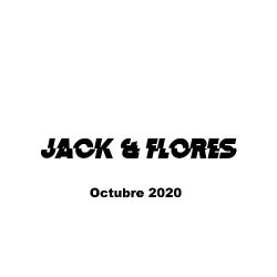 JACK & FLORES Octubre 2020