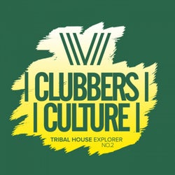 Clubbers Culture: Tribal House Explorer No.2