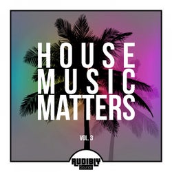 House Music Matters, Vol. 3