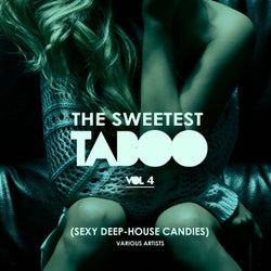 The Sweetest Taboo, Vol. 4 (Sexy Deep-House Candies)