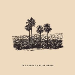 The Subtle Art of Being