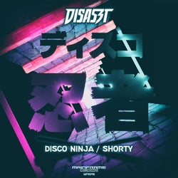 Disco Ninja / Shorty