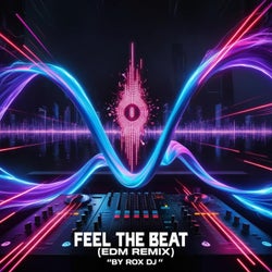 Feel The Beat (EDM Remix)