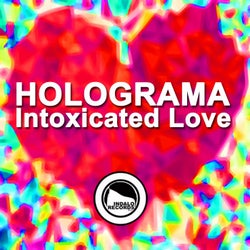 Intoxicated Love - Original Mix
