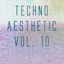 Techno Aesthetic Vol. 10