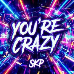 You're Crazy