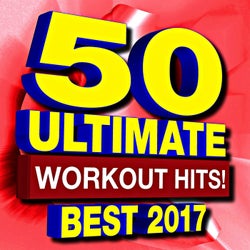 50 Ultimate Workout Hits! Best 2017