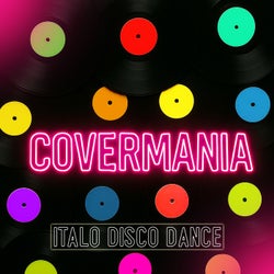 COVERMANIA (Italo Disco Dance)