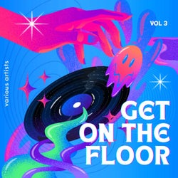 Get On The Floor, Vol. 3