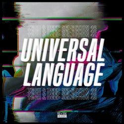 Universal Language, Vol. 42: Tech & Deep Selection