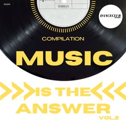 Music Is The Answer Compilation, Vol. 2