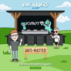 Anti-Matter (Festival Firestarters series curated by Jay Slay)