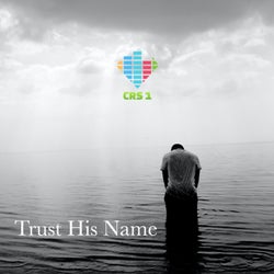 Trust His Name