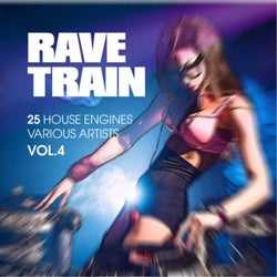Rave Train, Vol. 4 (25 House Engines)