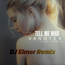 Tell Me Who - DJ Elemer Remix