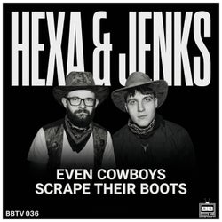 Even Cowboys Scrape Their Boots