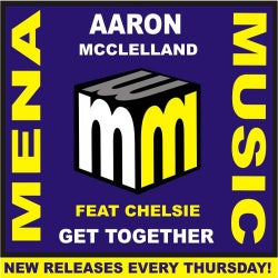 Aaron Mcclelland Feat Chelsie -get Together