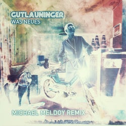 Was Neues (Michael Meldoy Remix)