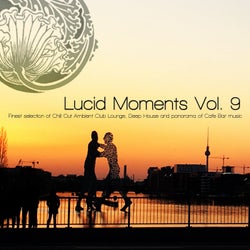 Lucid Moments, Vol. 9 (Finest Selection of Chill Out Ambient Club Lounge, Deep House and Panorama of Cafe Bar Music)