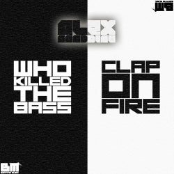 Who Killed The Bass / Clap On Fire
