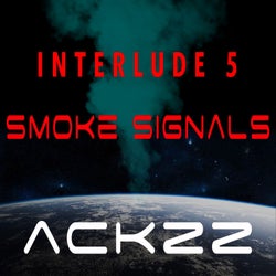 Interlude 5 Smoke Signals