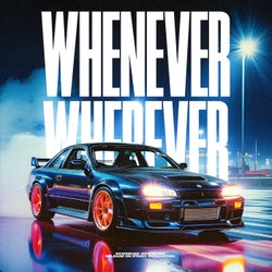 Whenever, Wherever