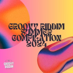 Groovy Riddim Summer Compilation 2024