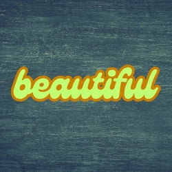 Beautiful