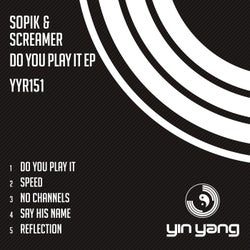 Sopik & Screamer - Do You Play It EP